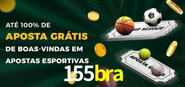 155bra Ate 100% de Aposta Gratis
