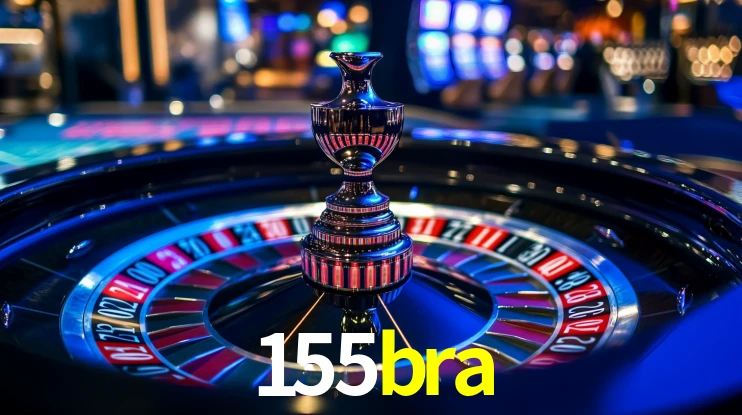 155bra: Seu Cassino Premiado com Pagamentos Rápidos